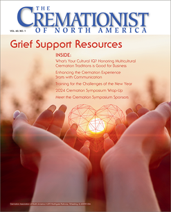 The Cremationist Volume 60, Issue 1: Grief Support Resources; Cultural IQ; Communication; 2024 Symposium and more